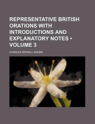 Book cover for Representative British Orations with Introductions and Explanatory Notes (Volume 3)