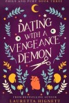 Book cover for Dating With A Vengeance Demon