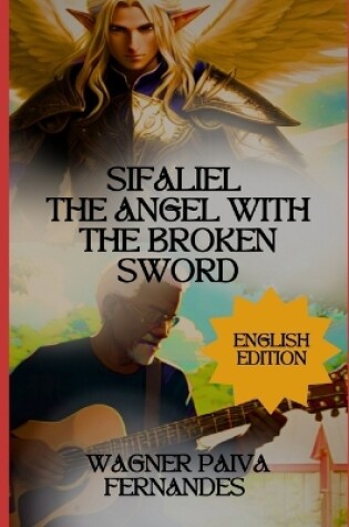 Cover of Sifaliel, The Angel with the broken sword.
