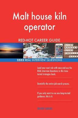 Book cover for Malt house kiln operator RED-HOT Career Guide; 2552 REAL Interview Questions