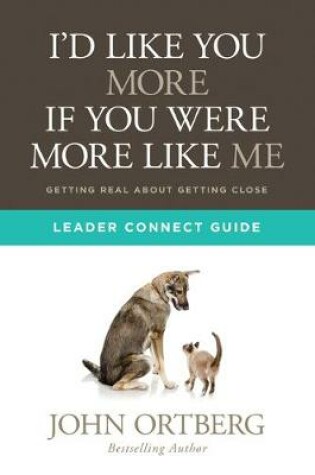 Cover of I'd Like You More If You Were More Like Me Leader Connect Guide