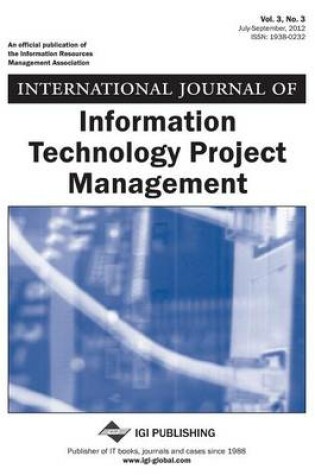 Cover of International Journal of Information Technology Project Management, Vol 3 ISS 3