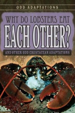 Cover of Why Do Lobsters Eat Each Other?