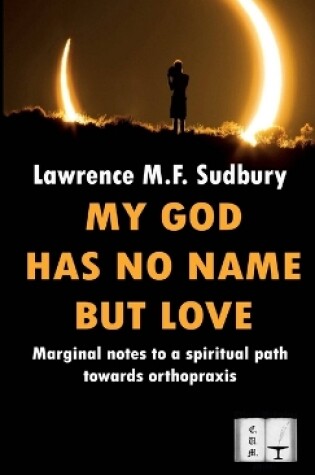 Cover of My God Has No Name but Love