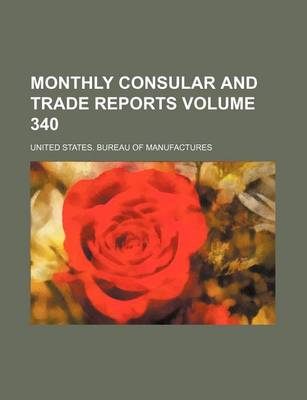 Book cover for Monthly Consular and Trade Reports Volume 340