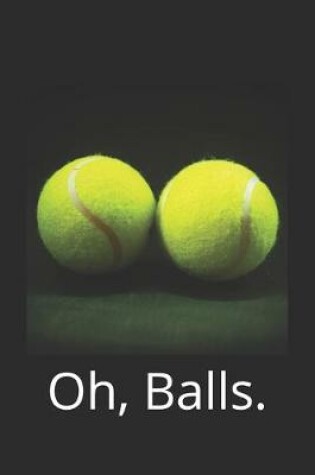 Cover of Oh, Balls.