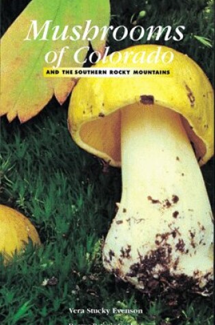 Cover of Mushrooms of Colorado and the Southern Rocky Mountains