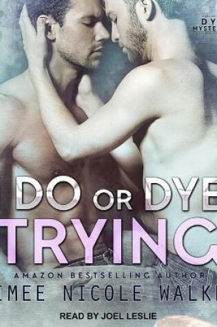 Cover of I Do, or Dye Trying