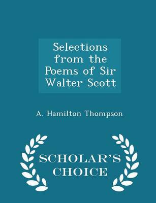 Book cover for Selections from the Poems of Sir Walter Scott - Scholar's Choice Edition