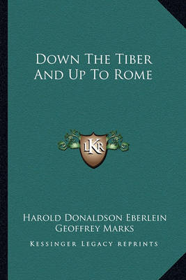 Book cover for Down the Tiber and Up to Rome