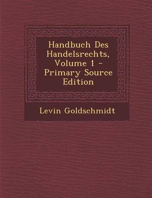 Book cover for Handbuch Des Handelsrechts, Volume 1