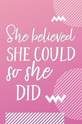 Book cover for She Believed She Could So She Did