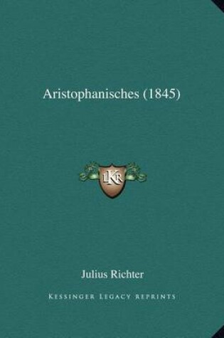 Cover of Aristophanisches (1845)