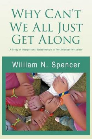 Cover of Why Can't We All Just Get Along