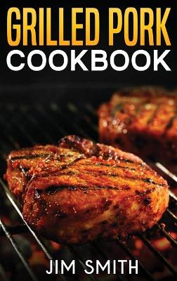 Book cover for Grilled pork and smoker cookbook