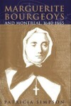 Book cover for Marguerite Bourgeoys and Montreal, 1640-1665