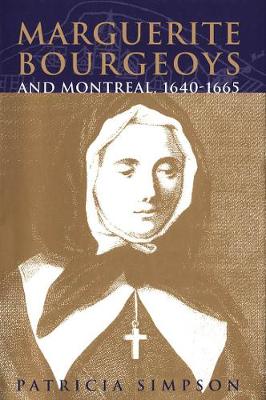Cover of Marguerite Bourgeoys and Montreal, 1640-1665