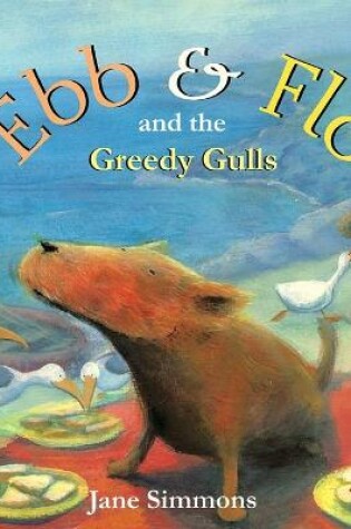 Cover of Ebb & Flo and the Greedy Gulls