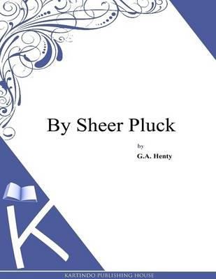Book cover for By Sheer Pluck