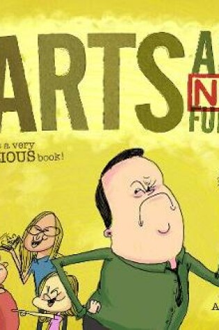 Cover of Farts Are NOT Funny... This is a Serious Book