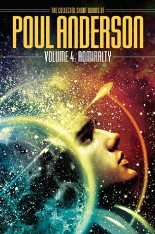 Cover of The Collected Short Works of Poul Anderson. Vol. 4, Admiralty