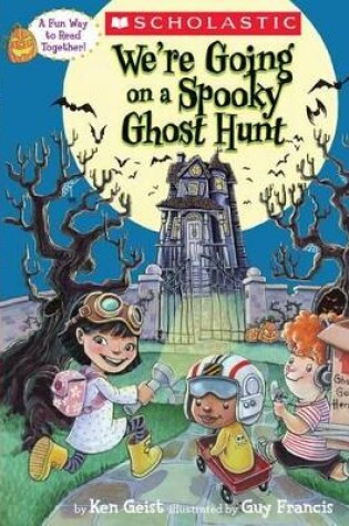 Cover of We're Going on a Spooky Ghost Hunt (a Storyplay Book)