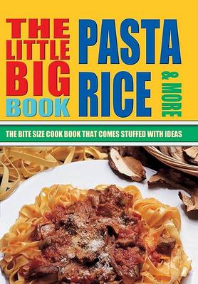 Cover of The Little Big Pasta, Rice & More Cook Book