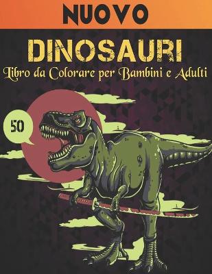 Book cover for Dinosauri Libro da Colorare per Bambini Adulti