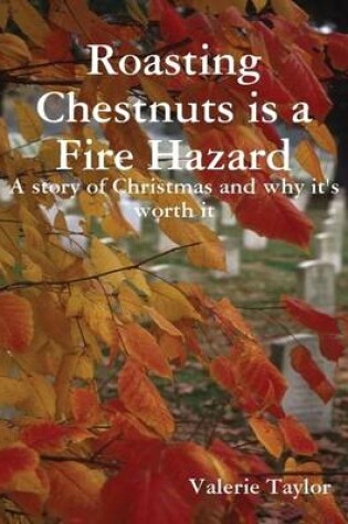 Cover of Roasting Chestnuts is a Fire Hazard