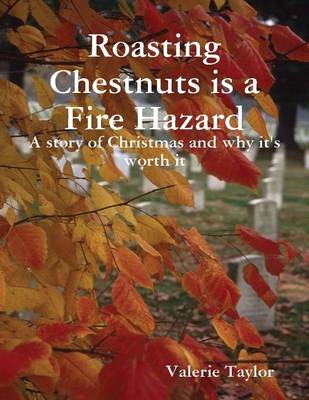 Book cover for Roasting Chestnuts is a Fire Hazard