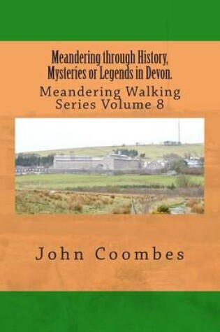 Cover of Meandering through History, Mysteries or Legends in Devon.