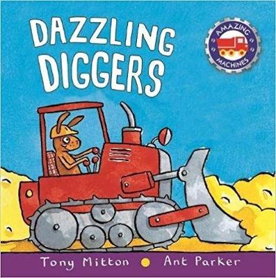 Cover of Amazing Machines: Dazzling Diggers