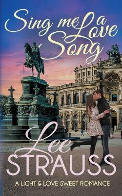 Book cover for Sing Me a Love Song