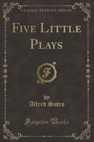 Cover of Five Little Plays (Classic Reprint)