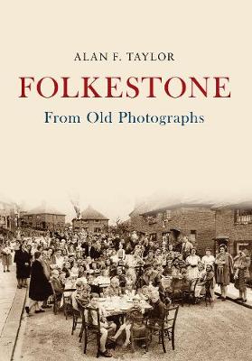 Cover of Folkestone From Old Photographs