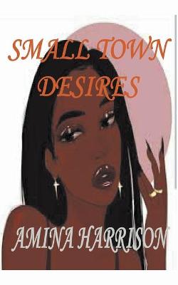 Book cover for Small Town Desires