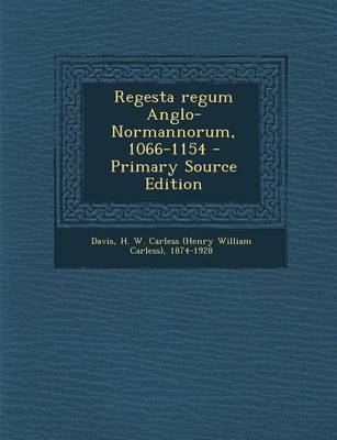 Book cover for Regesta Regum Anglo-Normannorum, 1066-1154