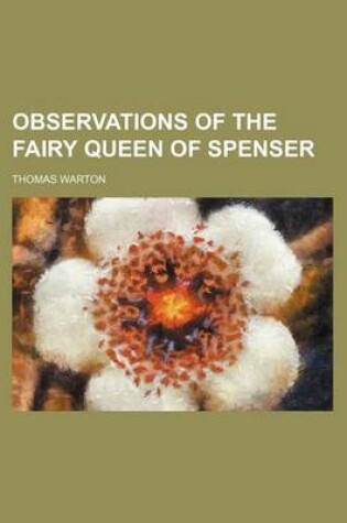 Cover of Observations of the Fairy Queen of Spenser