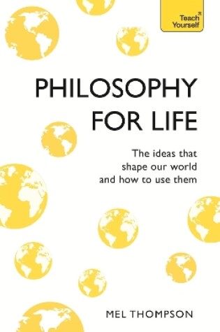 Cover of Philosophy for Life: Teach Yourself