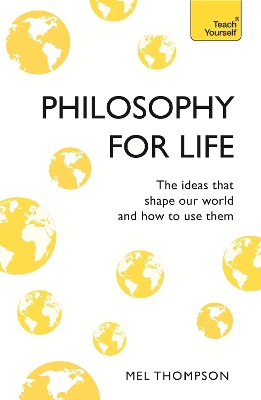 Book cover for Philosophy for Life: Teach Yourself