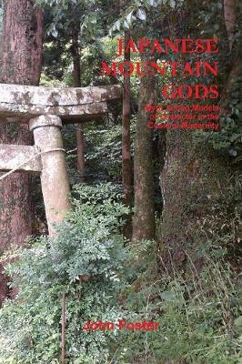 Book cover for JAPANESE MOUNTAIN GODS: Myth Acting Models of Character in the Crisis of Modernity