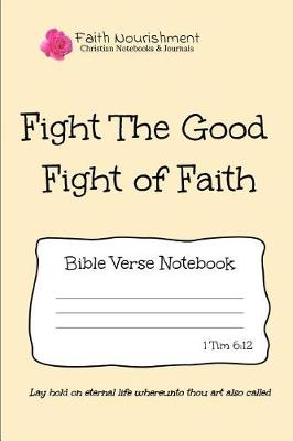 Book cover for Fight the Good Fight of Faith