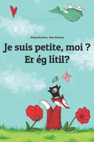 Cover of Je suis petite, moi ? Er ég lítil?