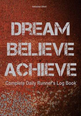 Book cover for Dream. Believe. Achieve.