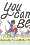 Book cover for You Can Be