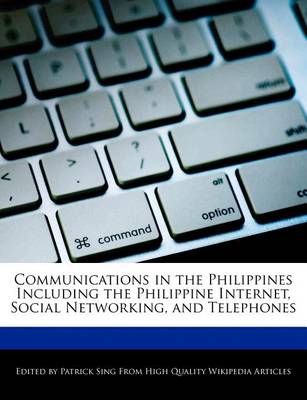 Book cover for Communications in the Philippines Including the Philippine Internet, Social Networking, and Telephones