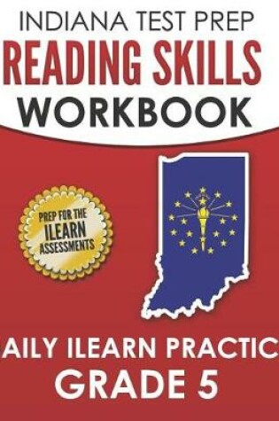 Cover of Indiana Test Prep Reading Skills Workbook Daily iLearn Practice Grade 5