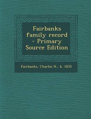 Book cover for Fairbanks Family Record - Primary Source Edition