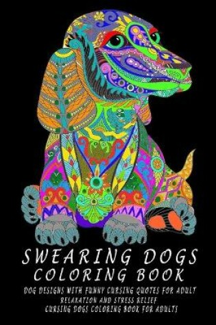 Cover of Swearing Dogs Coloring Book