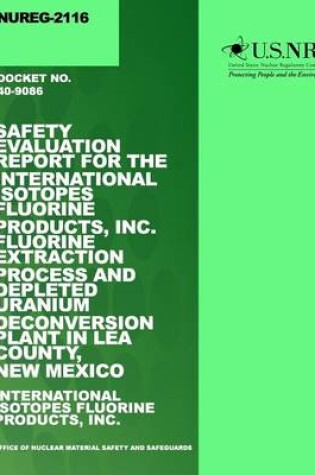 Cover of Safety Evaluation Report for the International Isotopes Fluorine Products, Inc. Fluorine Extraction Process and Depleted Uranium Deconversion Plant in Lea County, New Mexico